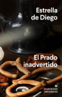 Prado Inadvertido, El By Estrella de Diego Cover Image