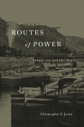 Routes of Power P By Jones Cover Image