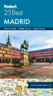 Fodor's Madrid 25 Best (Full-Color Travel Guide #7) By Fodor's Travel Guides Cover Image