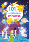 101 Preguntas y curiosidades sobre el universo / 101 Questions and Curiosities a bout the Universe By Varios autores Cover Image