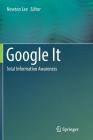 Google It: Total Information Awareness By Newton Lee (Editor) Cover Image