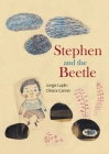 Stephen and the Beetle By Jorge Luján, Chiara Carrer (Illustrator), Elisa Amado (Translator) Cover Image