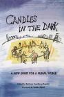Candles in the Dark: A New Spirit for a Plural World By Barbara Sundberg Baudot (Editor), Vaclav Havel (Foreword by) Cover Image
