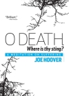 O Death, Where Is Thy Sting?: A Meditation on Suffering Cover Image