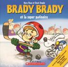 Brady Brady & Super Patinoire By Mary Shaw, Chuck Temple (Illustrator) Cover Image