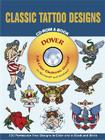Classic Tattoo Designs [With CDROM] (Dover Full-Color Electronic Design) By Eric Gottesman Cover Image