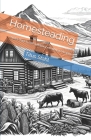 Homesteading: Twelve Steps to Self-sufficiency with Biblical Principles Cover Image