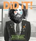 Did It! From Yippie To Yuppie: Jerry Rubin, An American Revolutionary By Pat Thomas, Jerry Rubin (Preliminary work by) Cover Image