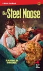 The Steel Noose By Arnold Drake Cover Image