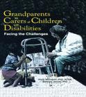 Grandparents as Carers of Children with Disabilities: Facing the Challenges By Phillip McCallion, Matthew Janicki Cover Image