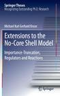 Extensions to the No-Core Shell Model: Importance-Truncation, Regulators and Reactions (Springer Theses) By Michael Karl Gerhard Kruse Cover Image