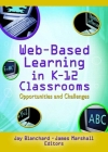 Web-Based Learning in K-12 Classrooms: Opportunities and Challenges (Computers in the Schools) Cover Image