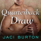 Quarterback Draw Lib/E By Jaci Burton, Lucy Malone (Read by) Cover Image