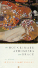 The Hot Climate of Promises and Grace: 64 Stories By Steven Nightingale Cover Image