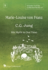 Volume 9 of the Collected Works of Marie-Louise von Franz: C.G. Jung: His Myth in Our Time By Marie-Louise Von Franz Cover Image