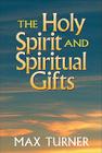The Holy Spirit and Spiritual Gifts: In the New Testament Church and Today Cover Image
