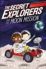 The Secret Explorers and the Moon Mission Cover Image
