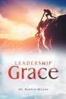 Leadership Grace By Warren Milson Cover Image