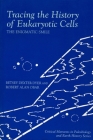Tracing the History of Eukaryotic Cells: The Enigmatic Smile (European Perspectives) Cover Image