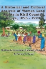 A Historical and Cultural Analysis of Women Land Rights in Kisii County, Kenya, 1895 - 1970 By Mallion K. Onyambu, Makana E. Nicolas, Prisca T. Tanui Cover Image