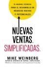 Nuevas Ventas. Simplificadas.: El Manual Esencial Para El Desarrollo de Posibles Y Nuevos Negocios Cover Image