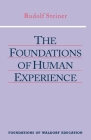 The Foundations of Human Experience: (Cw 293 & 66) (Foundations of Waldorf Education #1) Cover Image