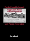 Perduti luoghi ritrovati: Poggioreale Antica By Roberta Giuffrida Cover Image
