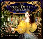 The Twelve Dancing Princesses By Marianna Mayer, Kinuko Y. Craft (Illustrator) Cover Image