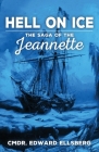 Hell on Ice: The Saga of the Jeanette By Edward Ellsberg Cover Image