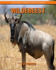 Wildebeest: Fun Facts Book for Children By Sue Porter Cover Image