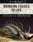 Bringing Fossils to Life: An Introduction to Paleobiology By Donald R. Prothero Cover Image