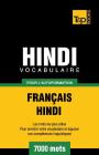 Vocabulaire Français-Hindi pour l'autoformation - 7000 mots (French Collection #145) Cover Image