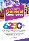 Objective General Knowledge 6250+ Chapterwise Questions By Manohar Pandey Cover Image