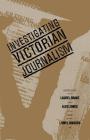 Investigating Victorian Journalism By Laurel Brake, Aled Jones, Lionel Madden Cover Image