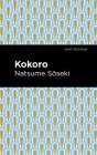 Kokoro By Natsume Sōseki, Mint Editions (Contribution by) Cover Image