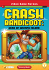Crash Bandicoot: Hero of Wumpa Island: Hero of Wumpa Island By Kenny Abdo Cover Image
