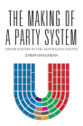 The Making of a Party System: Minor Parties in the Australian Senate (Politics) Cover Image