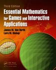 Essential Mathematics for Games and Interactive Applications By James M. Van Verth, Lars M. Bishop Cover Image