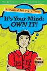 It's Your Mind: Own It! By Nicole Jon Sievers, Norene Gonsiewski, Jesse Van Mouwerik (Illustrator) Cover Image