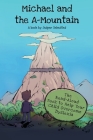 Michael and the A-Mountain: The Read-Aloud Book to Help Your Child Overcome Dyslexia Cover Image