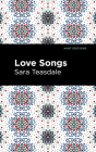 Love Songs By Sara Teasdale, Mint Editions (Contribution by) Cover Image