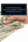 Football Betting - Monday Night Football Gambling Success Cover Image