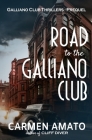 Road to the Galliano Club: Tales from the Roaring Twenties By Carmen Amato Cover Image