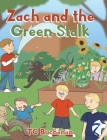 Zach and the Green Stalk By Tc Buchanan Cover Image
