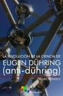 La revolución de la ciencia de Eugen Dühring: Anti-Dühring By Friedrich Engels Cover Image