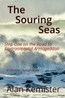 The Souring Seas: A Climate Change novel By Alan Kemister Cover Image