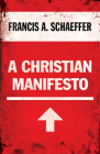 A Christian Manifesto By Francis A. Schaeffer Cover Image