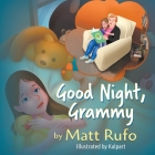 Good Night, Grammy By Matt Rufo Cover Image