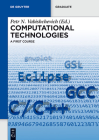 Computational Technologies: A First Course (de Gruyter Textbook) Cover Image