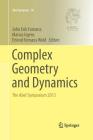 Complex Geometry and Dynamics: The Abel Symposium 2013 (Abel Symposia #10) By John Erik Fornæss (Editor), Marius Irgens (Editor), Erlend Fornæss Wold (Editor) Cover Image